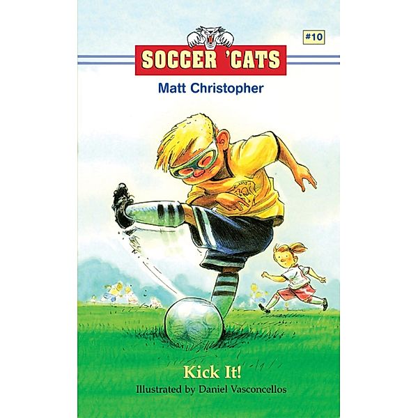 Soccer 'Cats: Kick It!, Matt Christopher