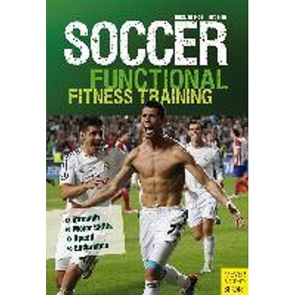 Soccer: Functional Fitness Training, Harry Dost, Peter Hyballa, Hans-Dieter te Poel