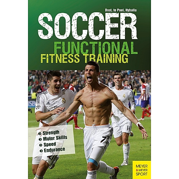 Soccer: Functional Fitness Training, Harry Dost, Peter Hyballa, Hans-Dieter te Poel