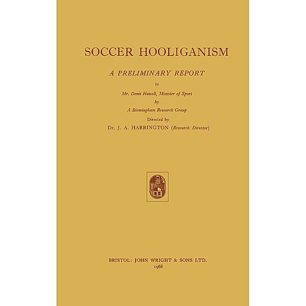 Soccer Hooliganism, Denis Howell, J. A. Harrington