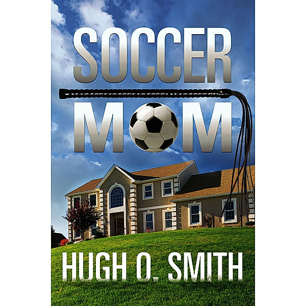 Soccer Mom, Hugh O. Smith