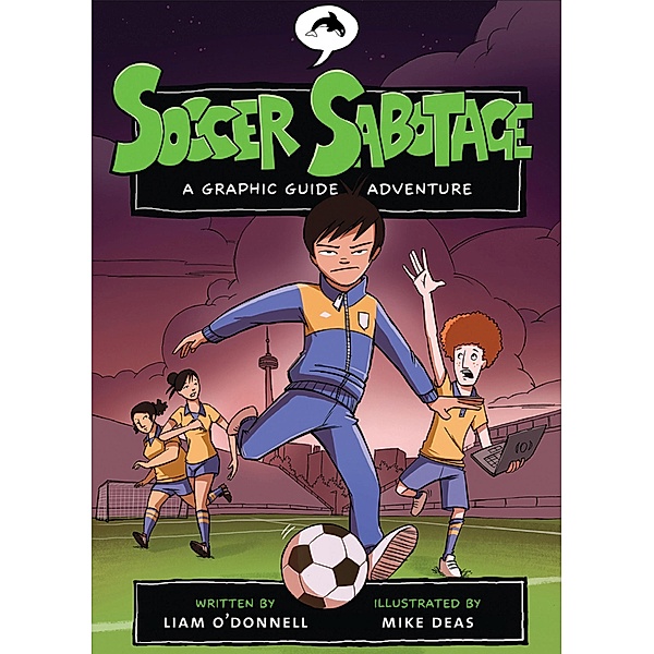 Soccer Sabotage / Orca Book Publishers, Liam O'Donnell