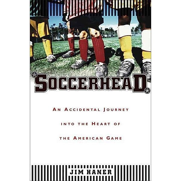 Soccerhead, Jim Haner