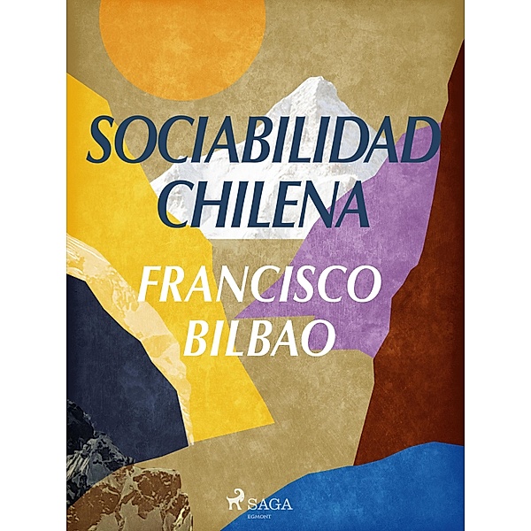 Sociabilidad chilena, Francisco Bilbao