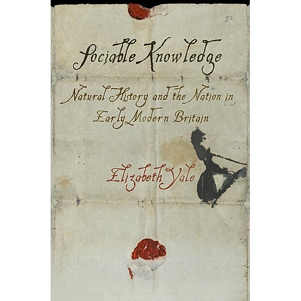 Sociable Knowledge / Material Texts, Elizabeth Yale