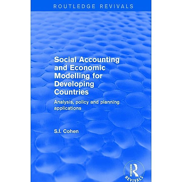 Social Accounting and Economic Modelling for Developing Countries, S. I. Cohen