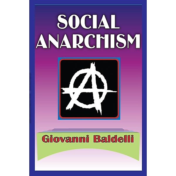 Social Anarchism, Margaret C. Simms, Giovanni Baldelli
