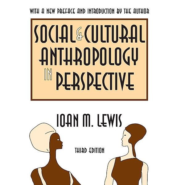 Social and Cultural Anthropology in Perspective, Ioan M. Lewis