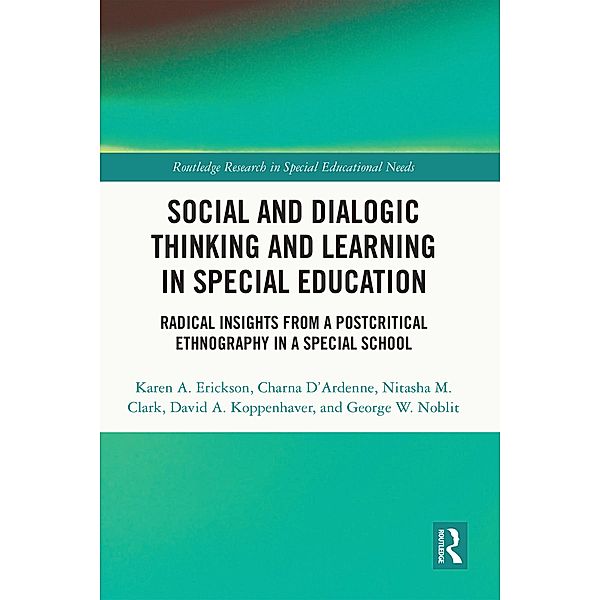 Social and Dialogic Thinking and Learning in Special Education, Karen A. Erickson, Charna D'Ardenne, Nitasha M. Clark, David A. Koppenhaver, George W. Noblit