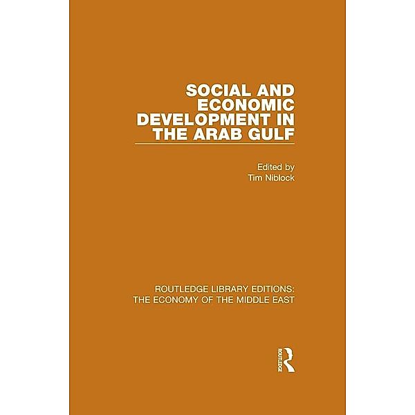 Social and Economic Development in the Arab Gulf (RLE Economy of Middle East)