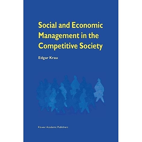 Social and Economic Management in the Competitive Society, Edgar Krau