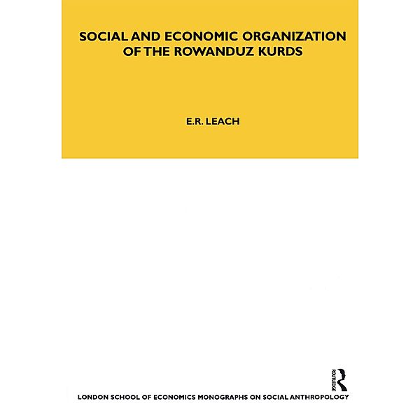 Social and Economic Organization of the Rowanduz Kurds, Edmund Leach