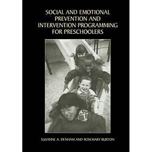 Social and Emotional Prevention and Intervention Programming for Preschoolers, Susanne A. Denham, Rosemary Burton