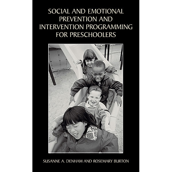 Social and Emotional Prevention and Intervention Programming for Preschoolers, Susanne A. Denham, Rosemary Burton