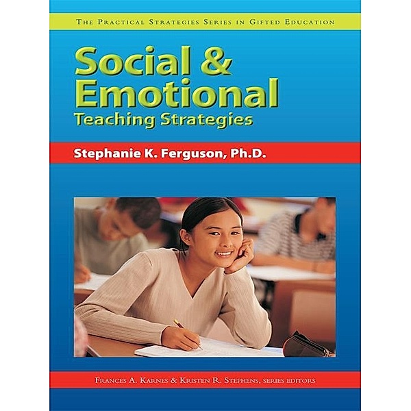 Social and Emotional Teaching Strategies / Prufrock Press, Stephanie Ferguson