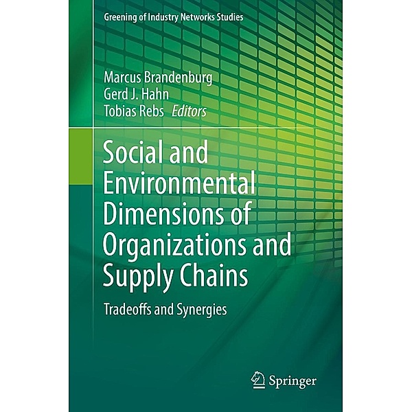 Social and Environmental Dimensions of Organizations and Supply Chains / Greening of Industry Networks Studies Bd.5