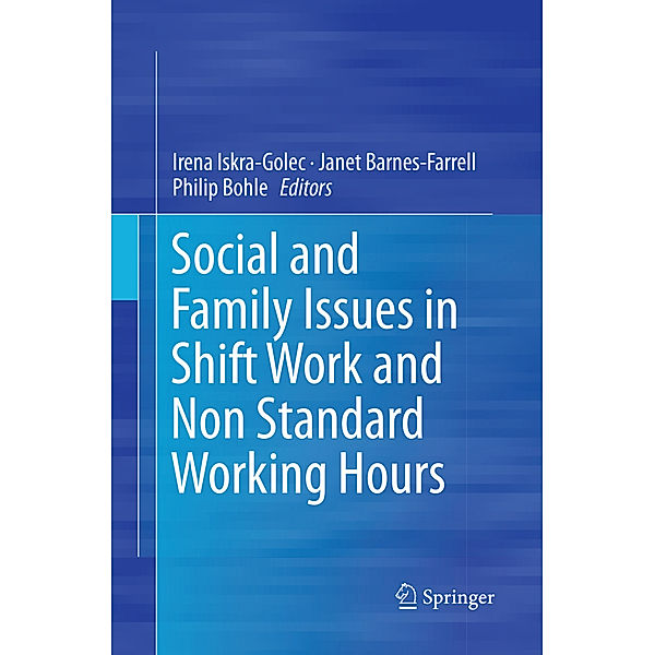 Social and Family Issues in Shift Work and Non Standard Working Hours