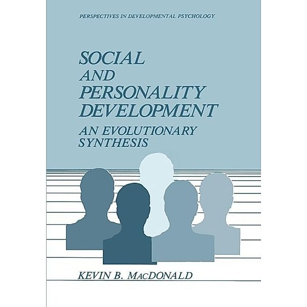 Social and Personality Development / Perspectives in Developmental Psychology, Kevin B. MacDonald