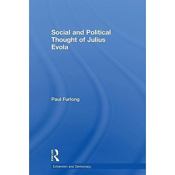 Social and Political Thought of Julius Evola, Paul Furlong