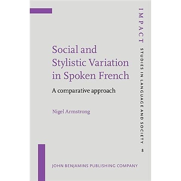 Social and Stylistic Variation in Spoken French, Nigel Armstrong