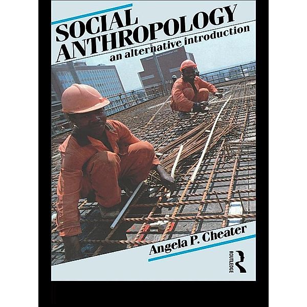 Social Anthropology, Angela P. Cheater