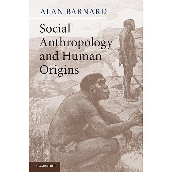 Social Anthropology and Human Origins, Alan Barnard