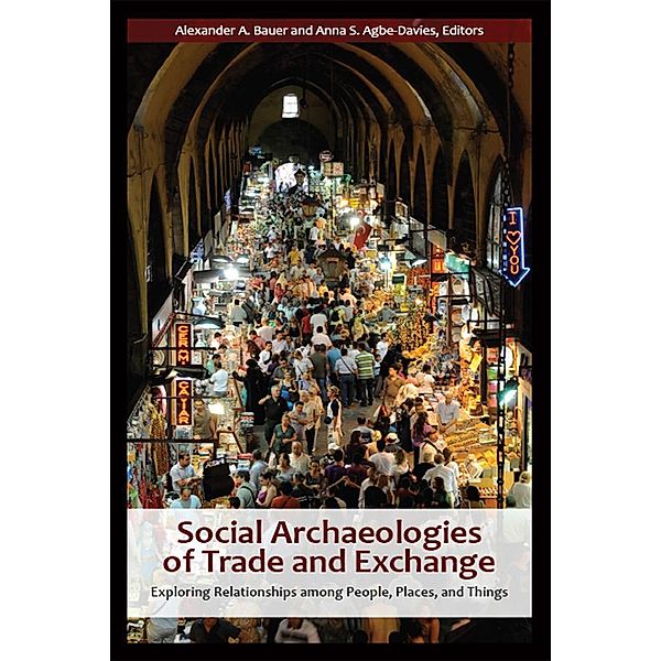 Social Archaeologies of Trade and Exchange