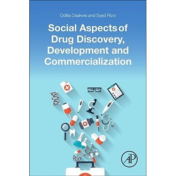 Social Aspects of Drug Discovery, Development and Commercialization, Odilia Osakwe, Syed A.A. Rizvi