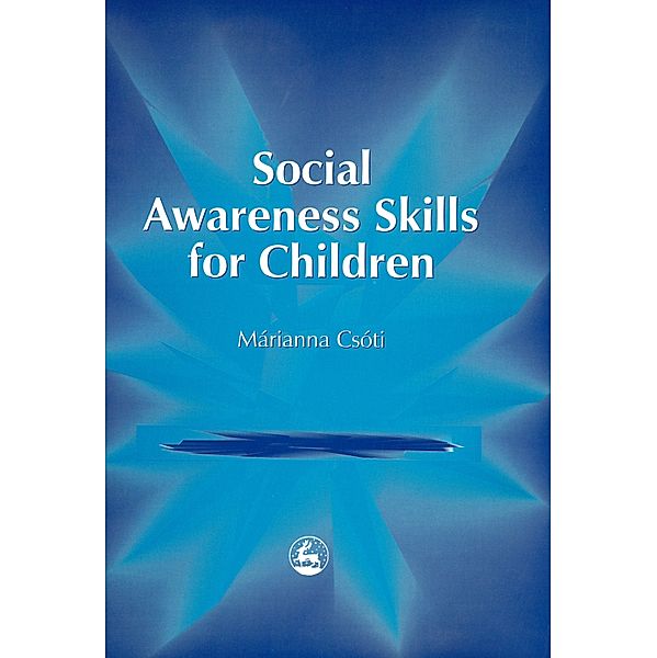 Social Awareness Skills for Children, Marianna Csoti
