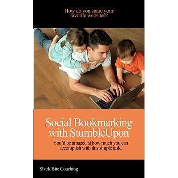 Social Bookmarking with StumbleUpon / Fenyk Enterprises LLC, Cassandra Fenyk