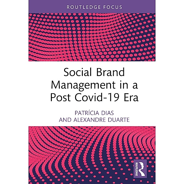 Social Brand Management in a Post Covid-19 Era, Patrícia Dias, Alexandre Duarte