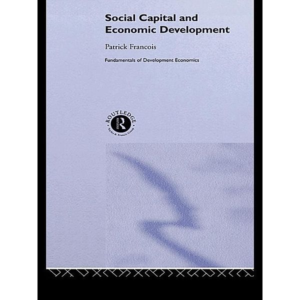 Social Capital and Economic Development, Patrick François