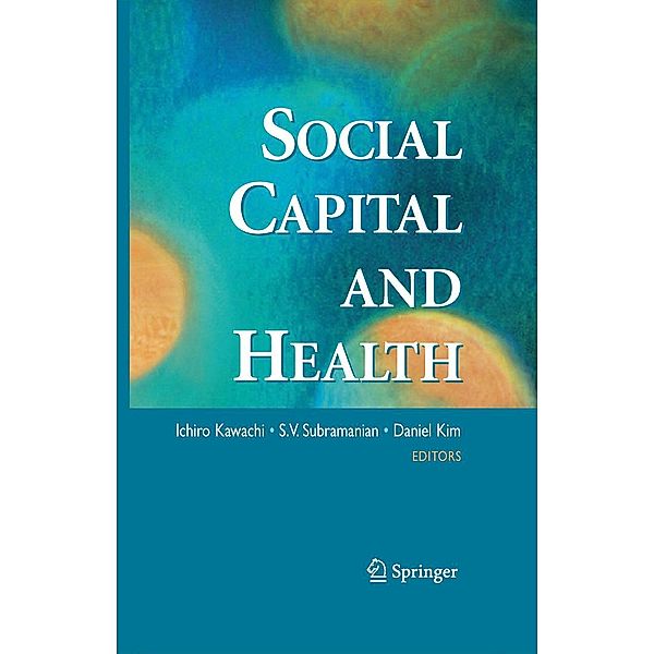 Social Capital and Health, Daniel Kim, Ichiro Kawachi, S.V. Subramanian