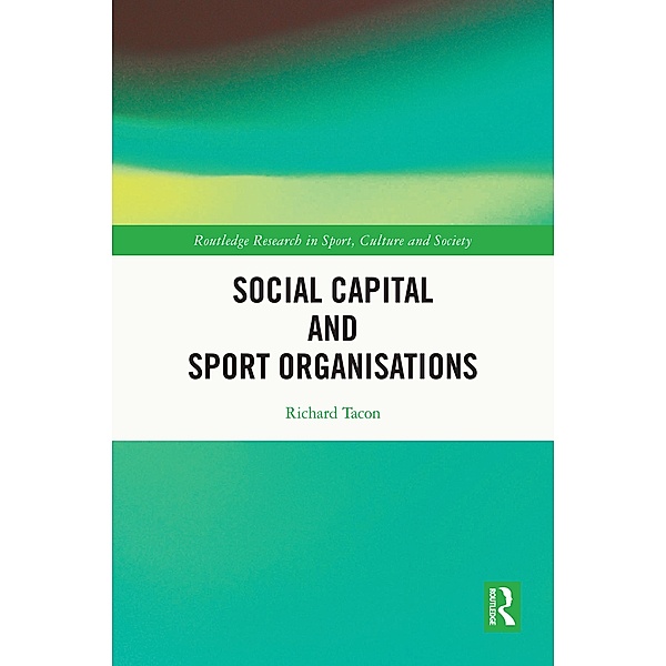 Social Capital and Sport Organisations, Richard Tacon