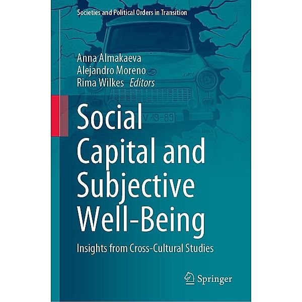 Social Capital and Subjective Well-Being / Societies and Political Orders in Transition