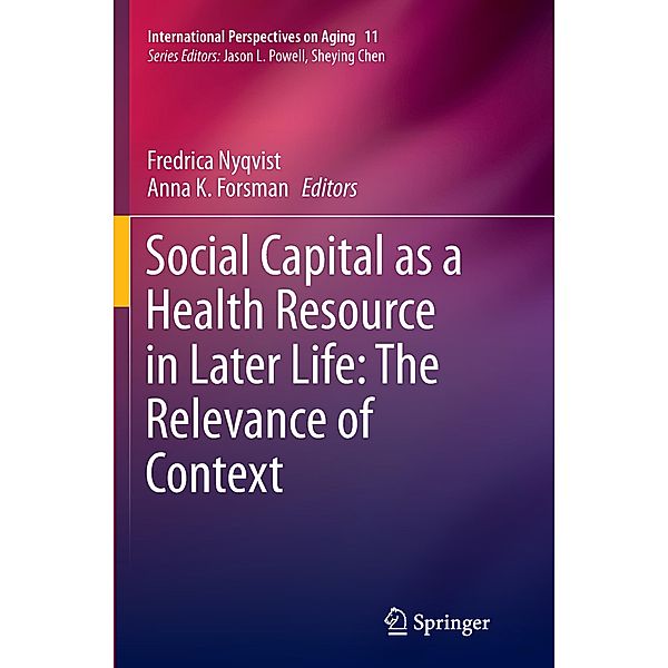 Social Capital as a Health Resource in Later Life: The Relevance of Context