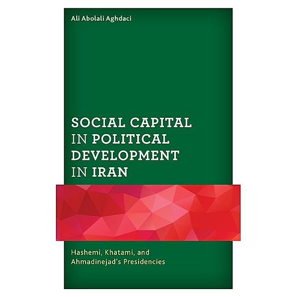 Social Capital in Political Development in Iran, Ali Abolali Aghdaci