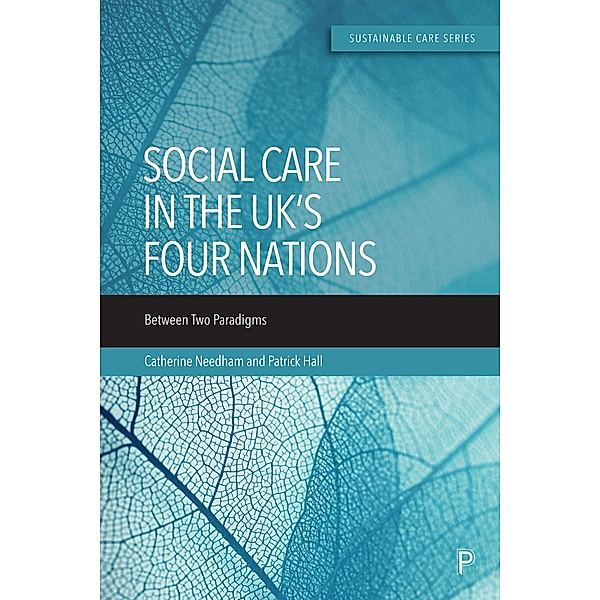 Social Care in the UK's Four Nations, Catherine Needham, Patrick Hall