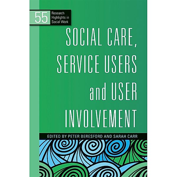 Social Care, Service Users and User Involvement / Research Highlights in Social Work