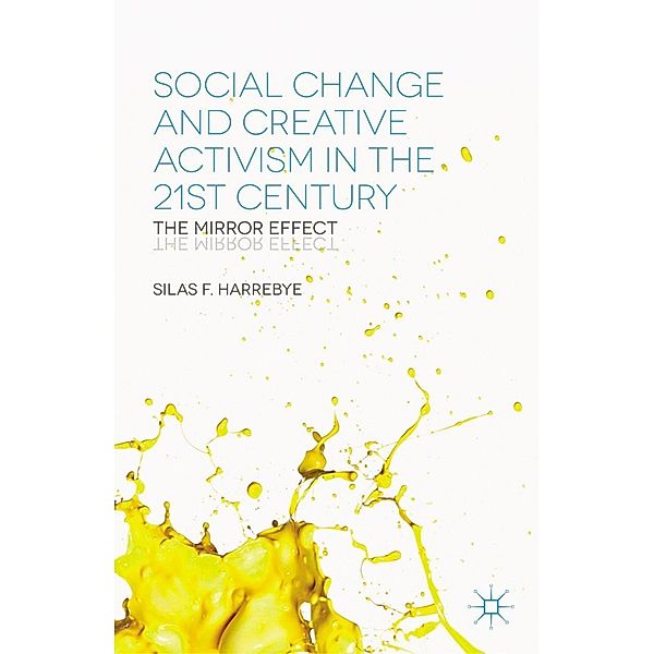 Social Change and Creative Activism in the 21st Century, S. Harrebye