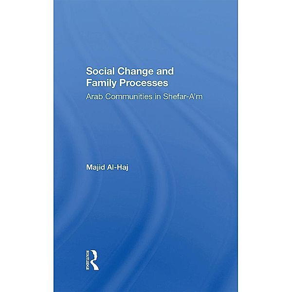 Social Change And Family Processes, Majid Al-Haj