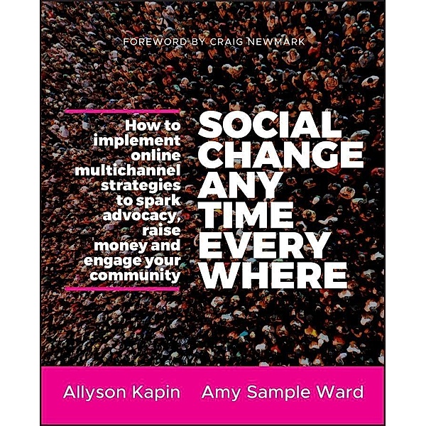 Social Change Anytime Everywhere, Allyson Kapin, Amy Sample Ward