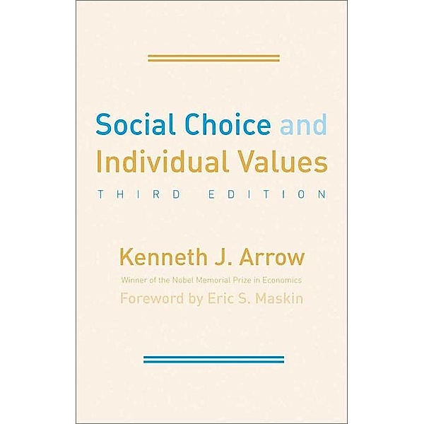 Social Choice and Individual Values, Kenneth J. Arrow