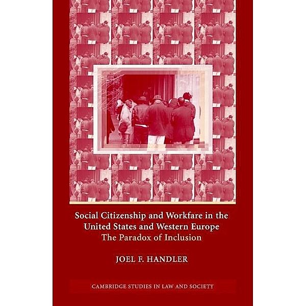 Social Citizenship and Workfare in the United States and Western Europe / Cambridge Studies in Law and Society, Joel F. Handler