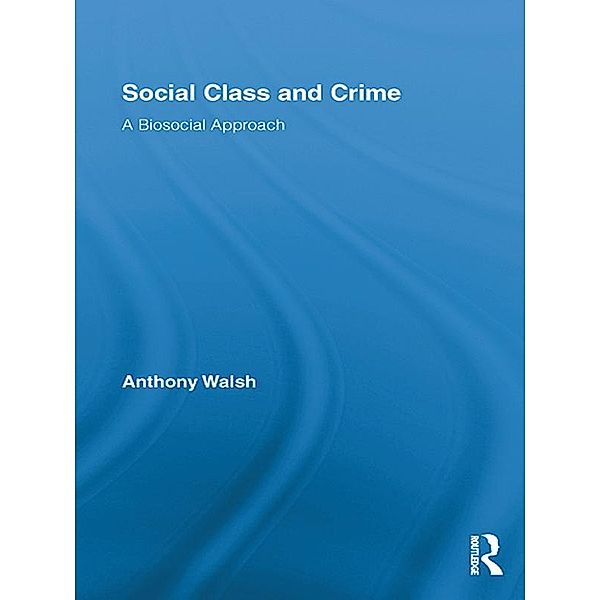 Social Class and Crime, Anthony Walsh