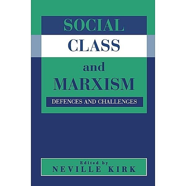 Social Class and Marxism, Neville Kirk