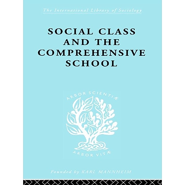 Social Class and the Comprehensive School, Julienne Ford