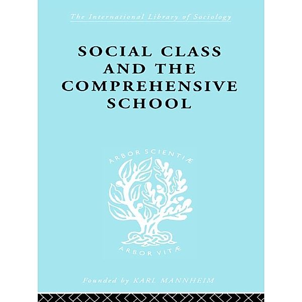Social Class and the Comprehensive School, Julienne Ford