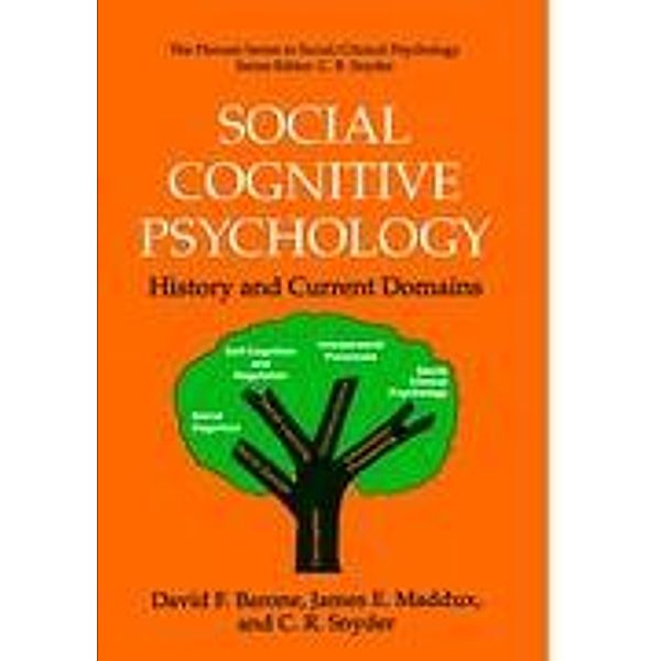 Social Cognitive Psychology, David F. Barone, James E. Maddux, C. R. Snyder