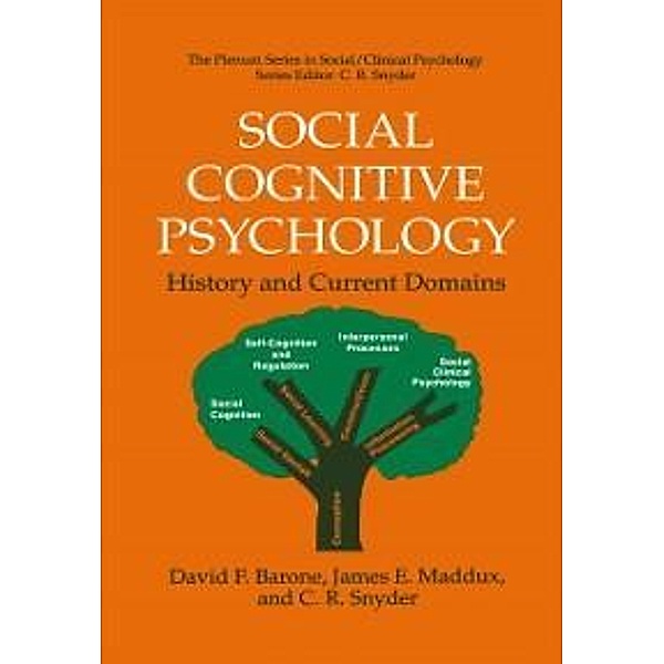 Social Cognitive Psychology / The Springer Series in Social Clinical Psychology, David F. Barone, James E. Maddux, C. R. Snyder